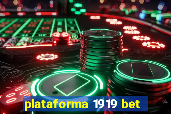 plataforma 1919 bet